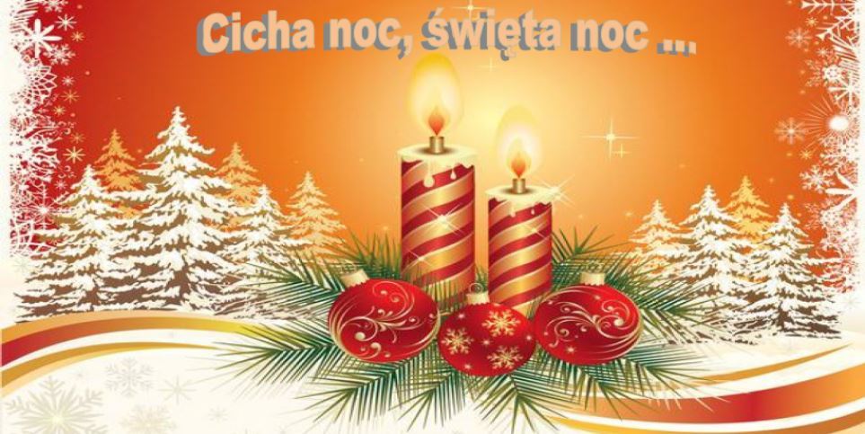 Cicha noc, święta noc …