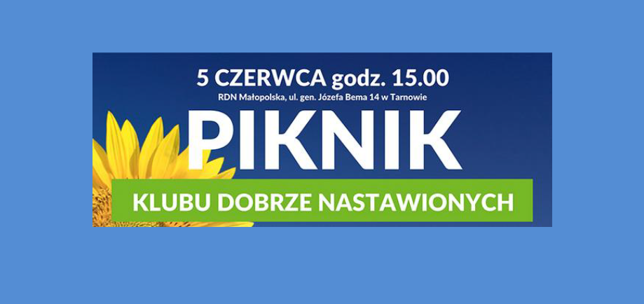 Zapraszamy na IV Piknik Klubu Dobrze Nastawionych